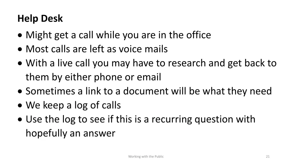 help desk might get a call while