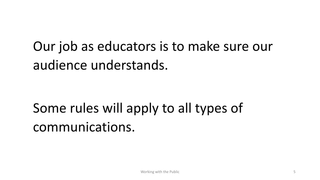 our job as educators is to make sure our audience