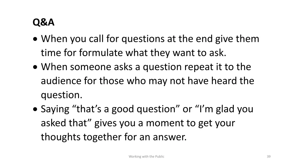q a when you call for questions at the end give