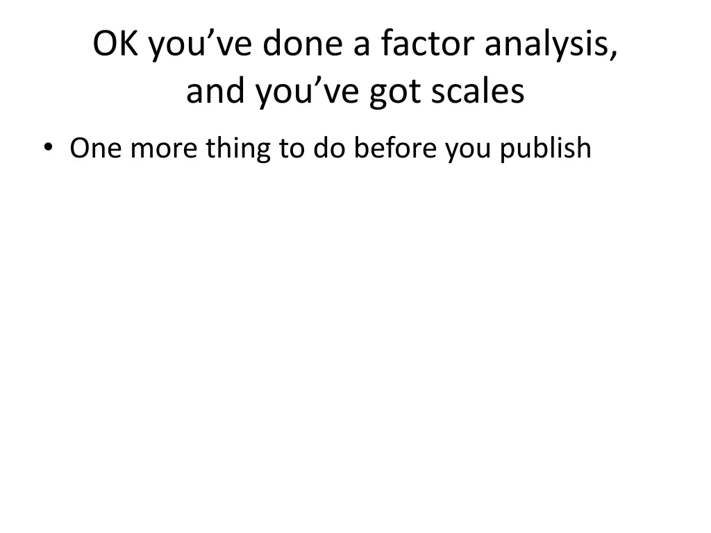 ok you ve done a factor analysis