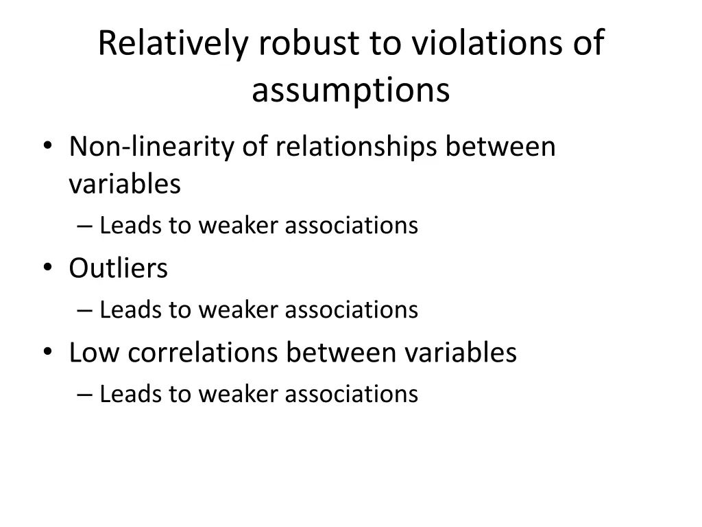 relatively robust to violations of assumptions