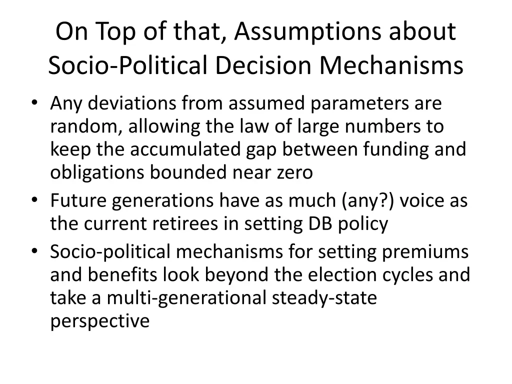 on top of that assumptions about socio political
