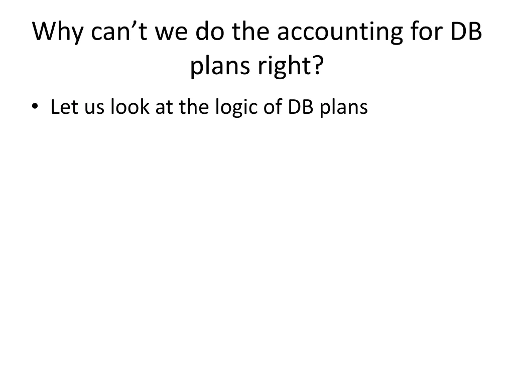 why can t we do the accounting for db plans right