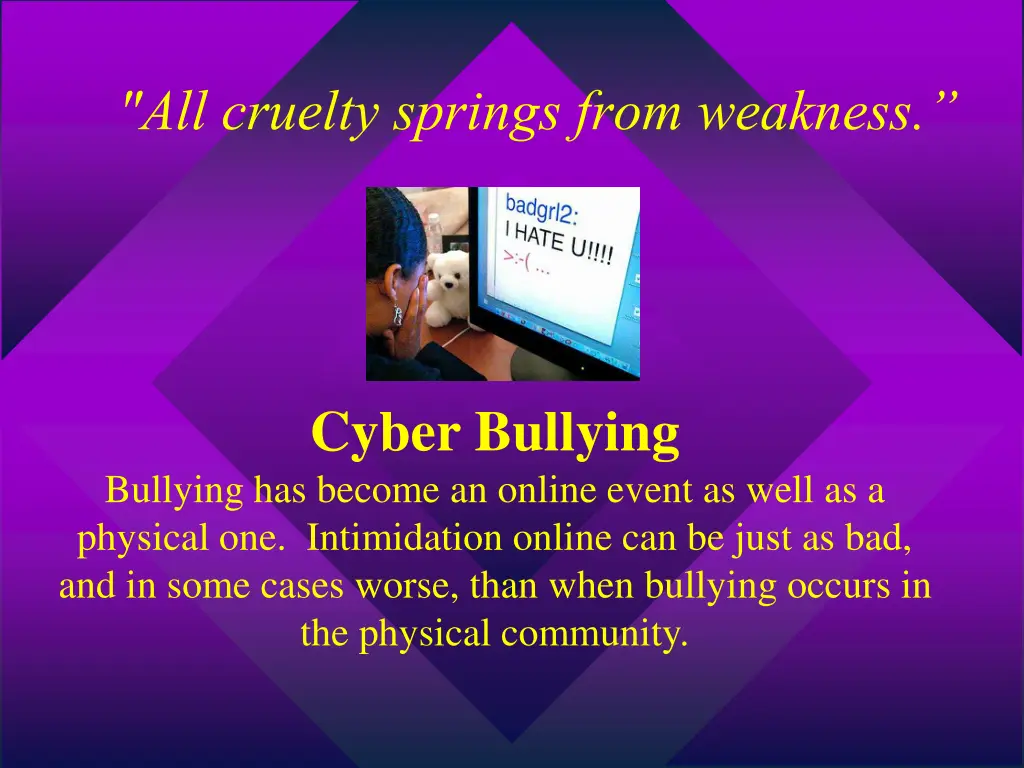 all cruelty springs from weakness