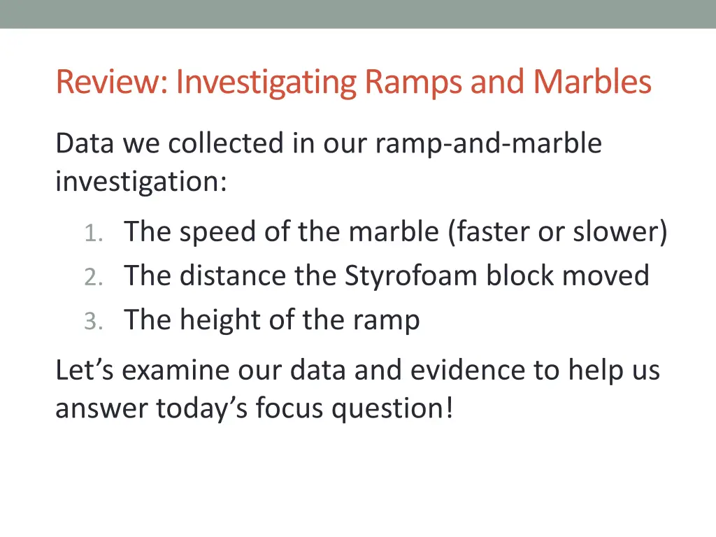 review investigating ramps and marbles