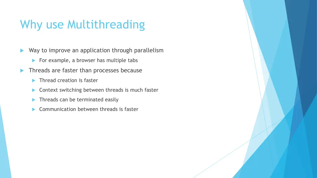 why use multithreading