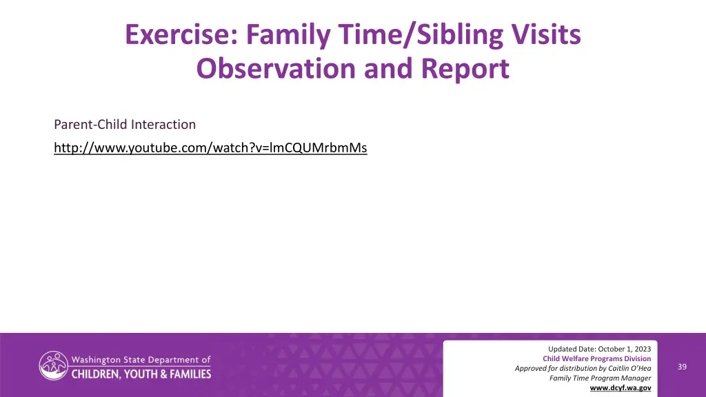 exercise family time sibling visits observation