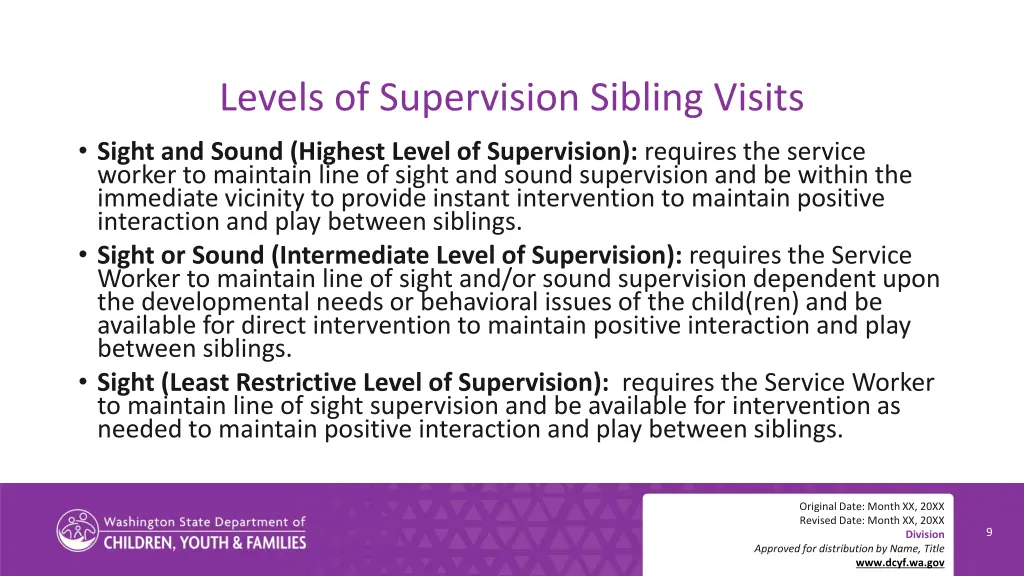 levels of supervision sibling visits sight