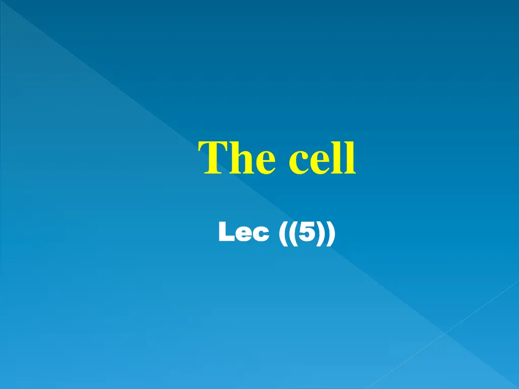 the cell