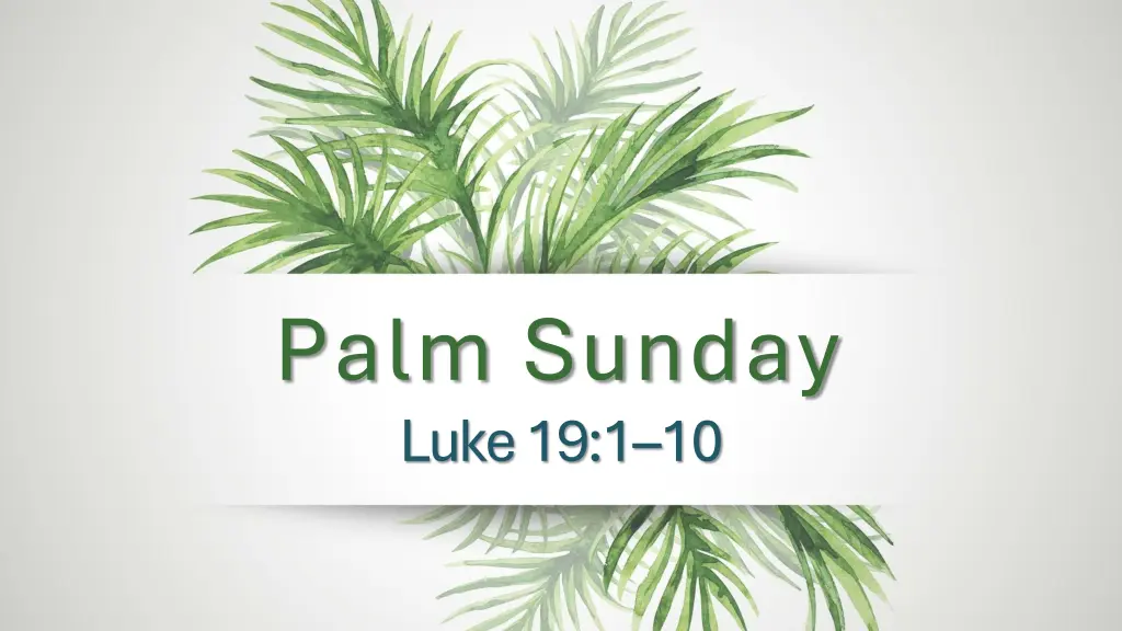 palm sunday luke 19 1 10