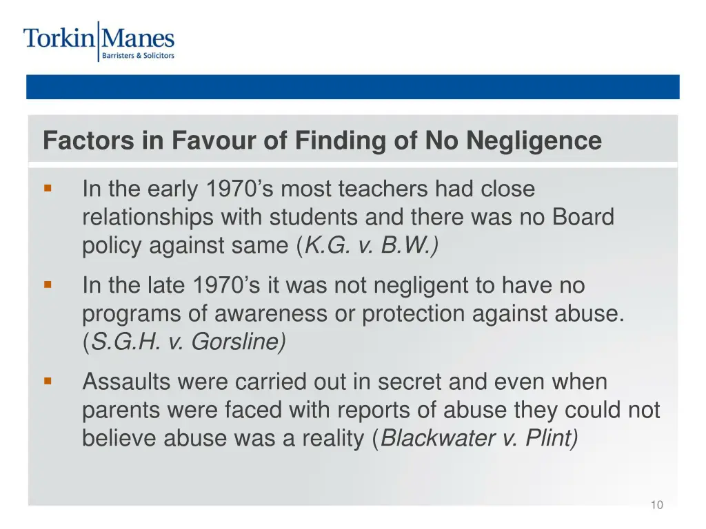 factors in favour of finding of no negligence 2