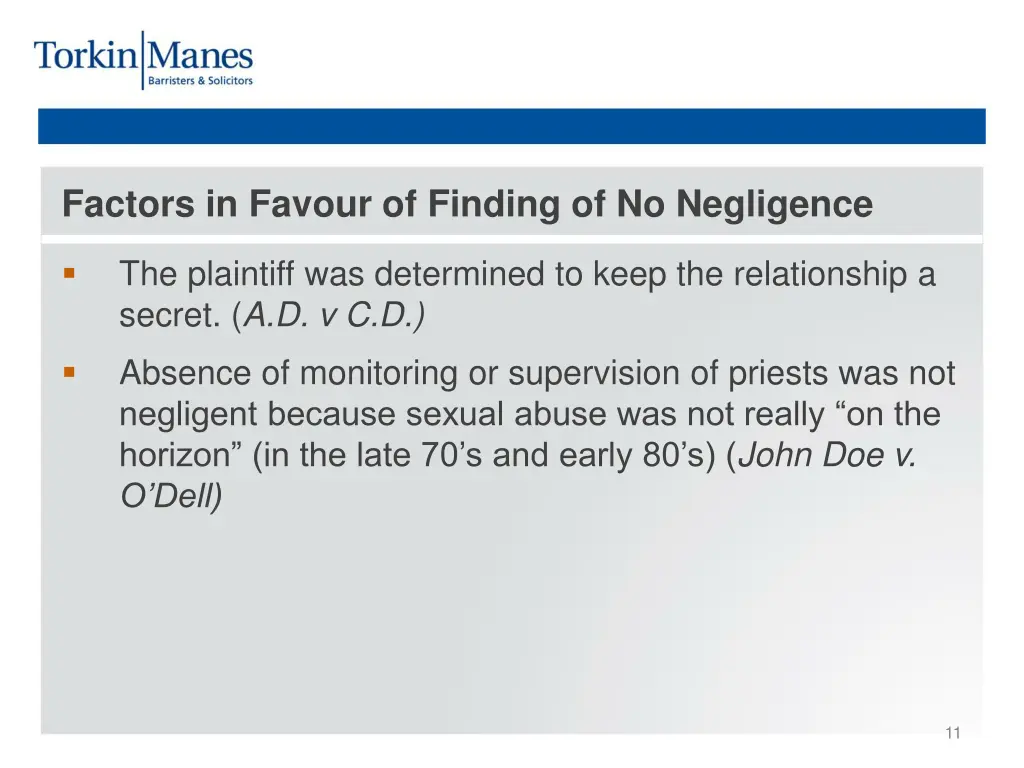 factors in favour of finding of no negligence 3