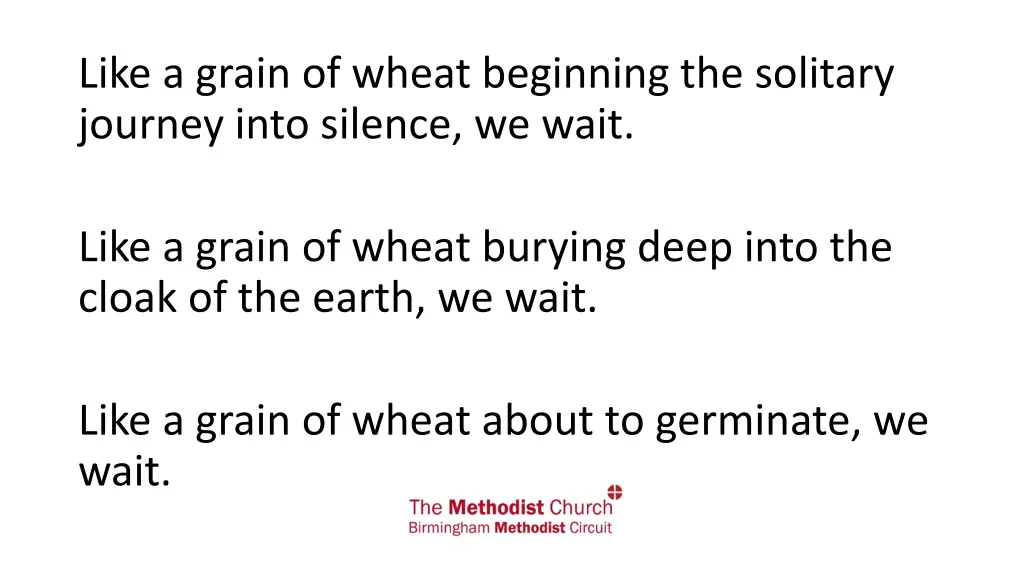 like a grain of wheat beginning the solitary