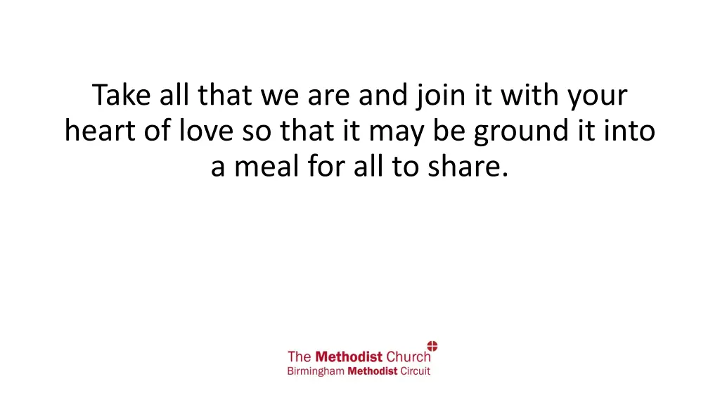 take all that we are and join it with your heart