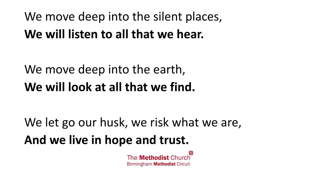 we move deep into the silent places we will
