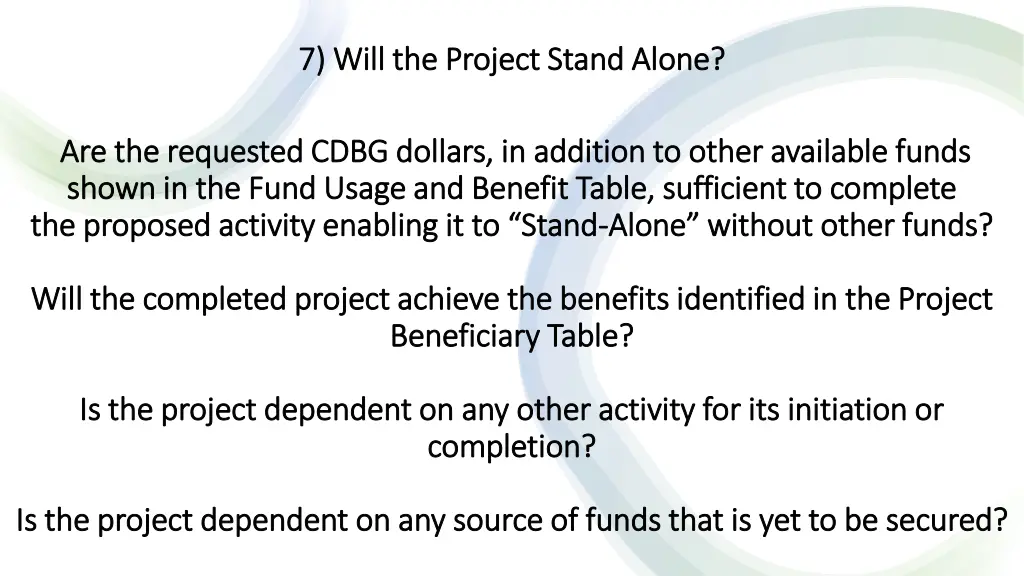 7 will the project stand alone 7 will the project