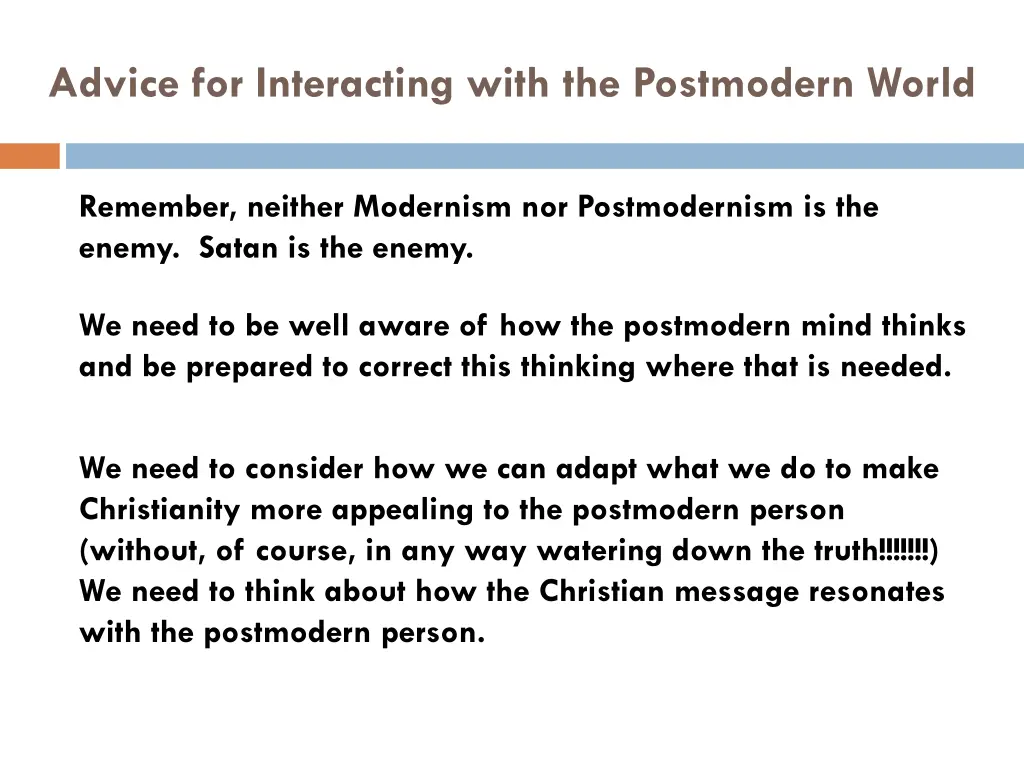 advice for interacting with the postmodern world