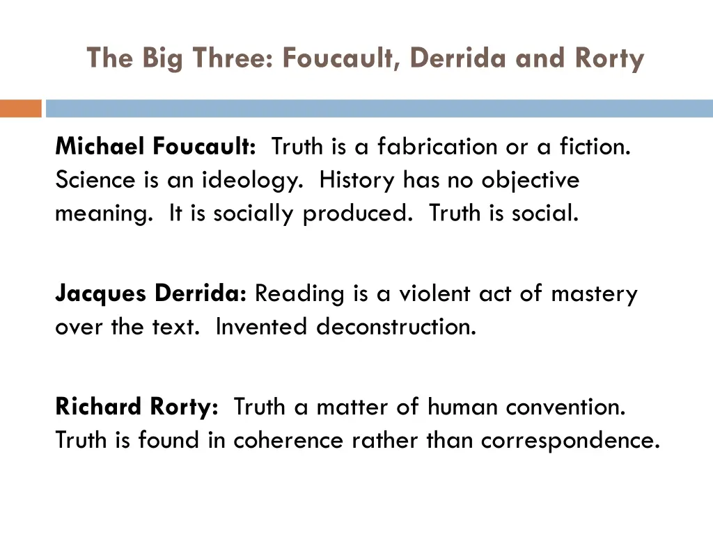 the big three foucault derrida and rorty