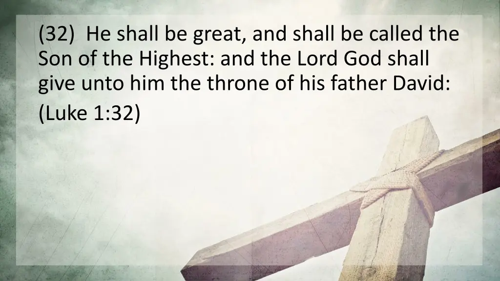 32 he shall be great and shall be called