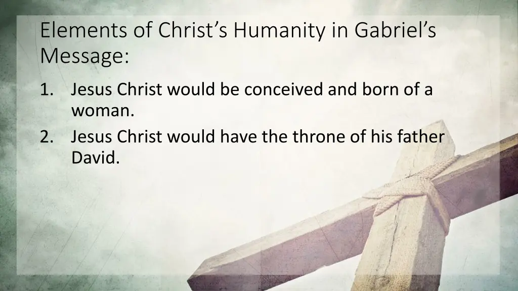 elements of christ s humanity in gabriel s message 1