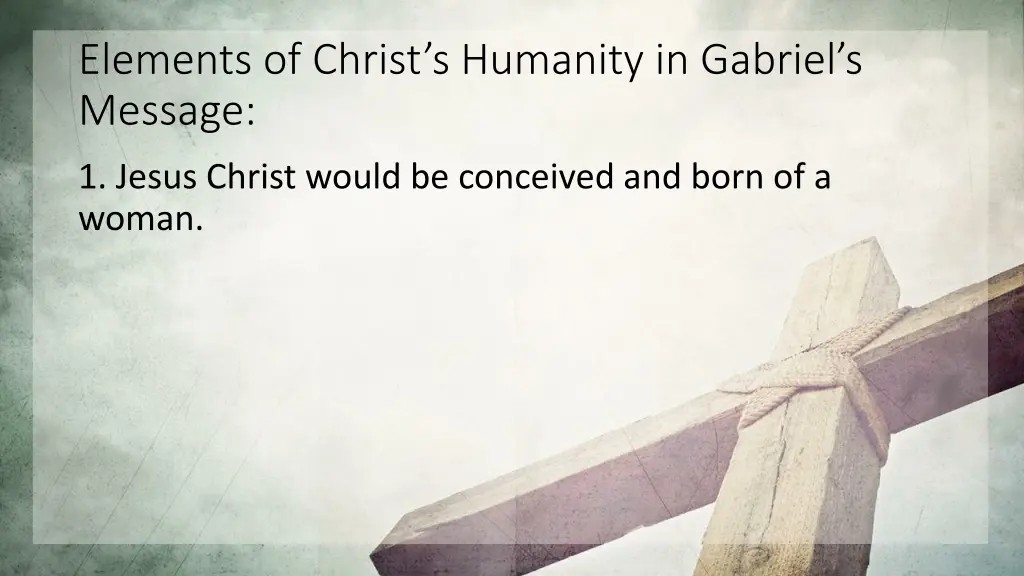 elements of christ s humanity in gabriel s message