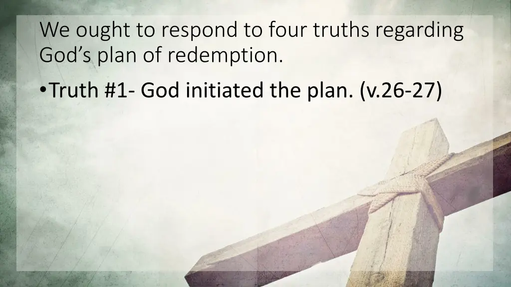 we ought to respond to four truths regarding 1