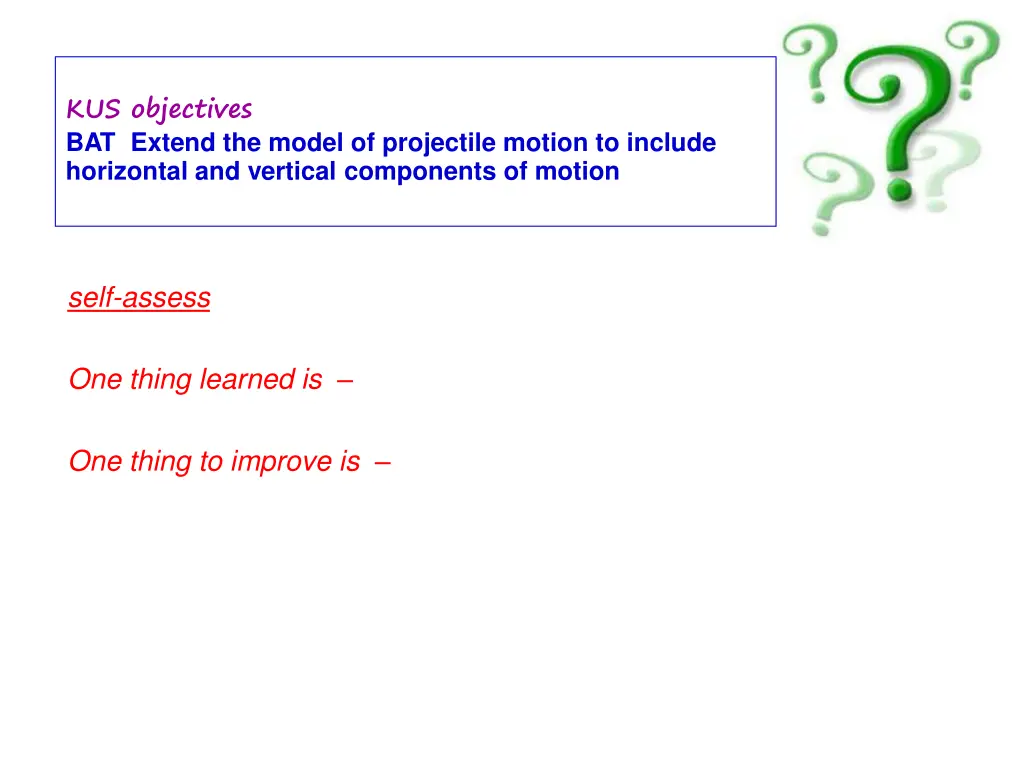 kus objectives bat extend the model of projectile