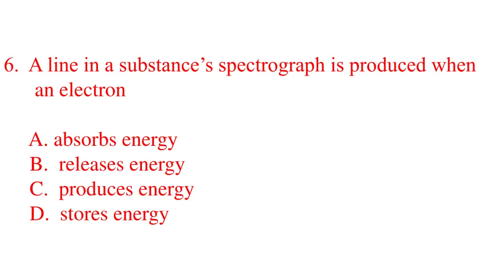 6 a line in a substance s spectrograph