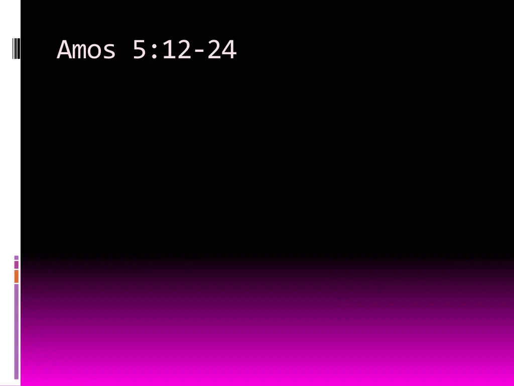 amos 5 12 24