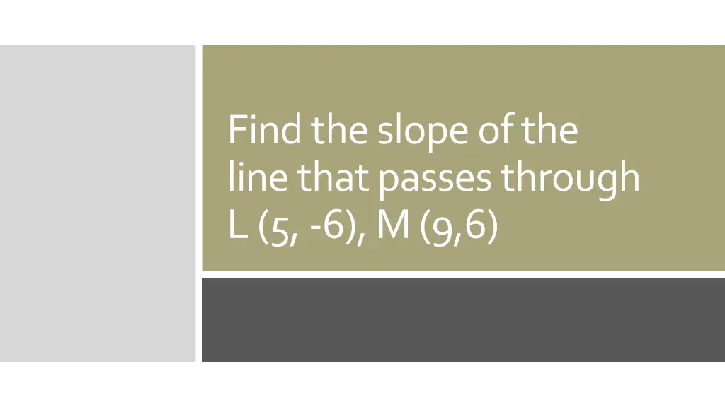 find the slope of the line that passes through