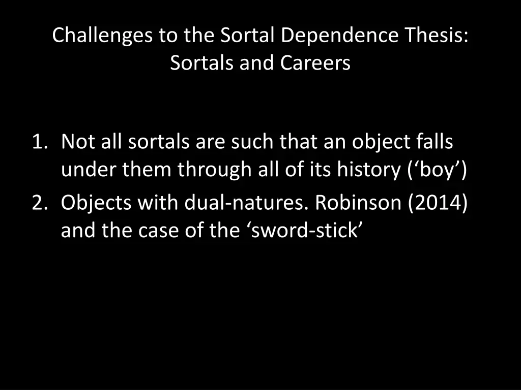 challenges to the sortal dependence thesis