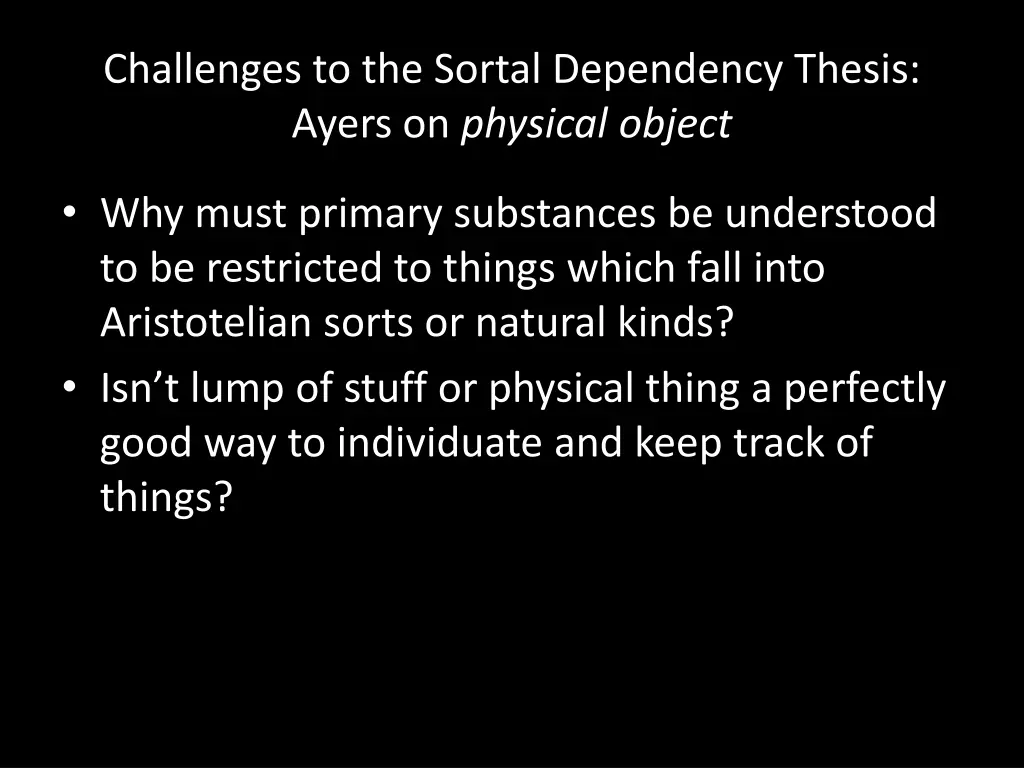 challenges to the sortal dependency thesis ayers