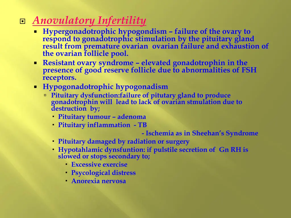 anovulatory infertility hypergonadotrophic