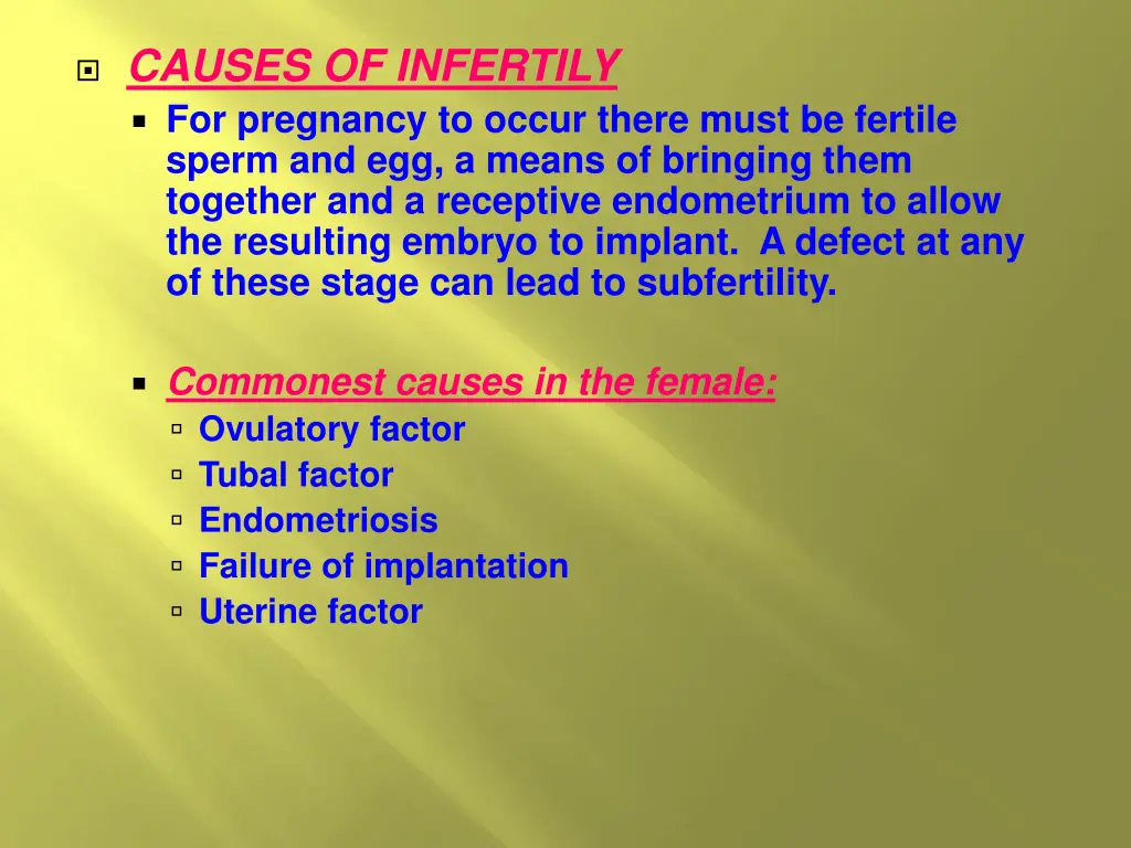 causes of infertily for pregnancy to occur there