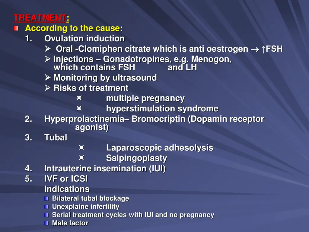 treatment according to the cause 1 ovulation