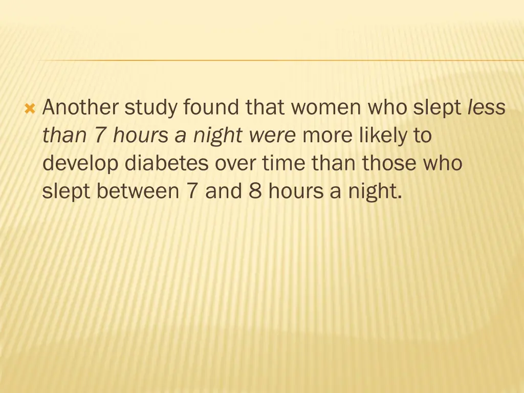 another study found that women who slept less
