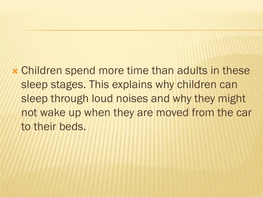 children spend more time than adults in these