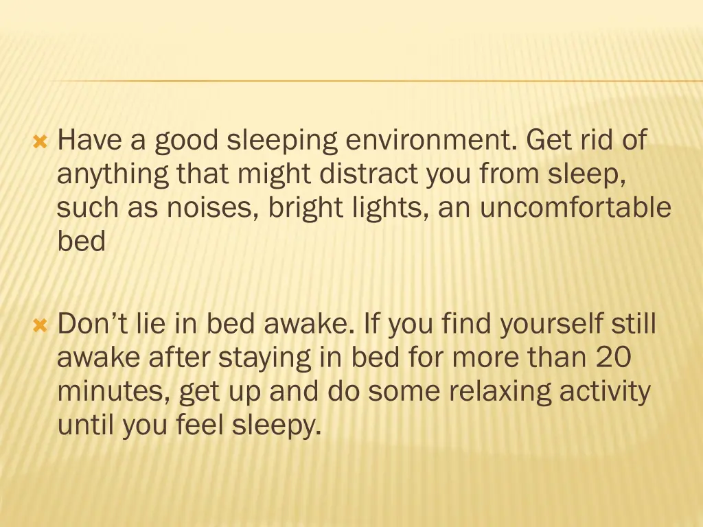 have a good sleeping environment