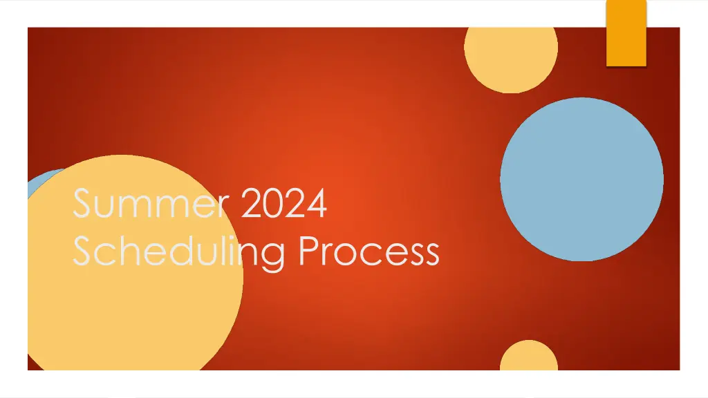 summer 2024 scheduling process