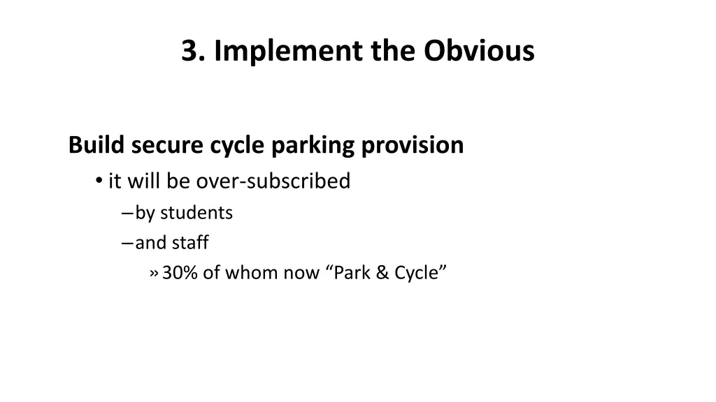 3 implement the obvious