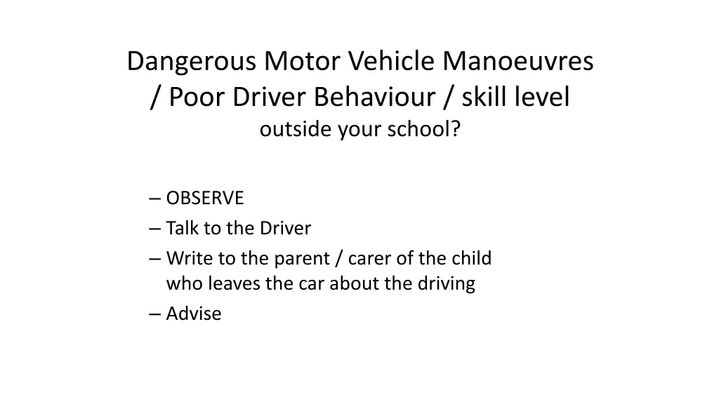 dangerous motor vehicle manoeuvres poor driver