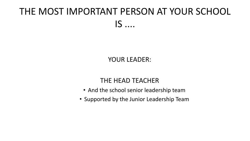 the most important person at your school is