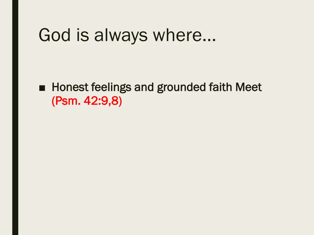 god is always where