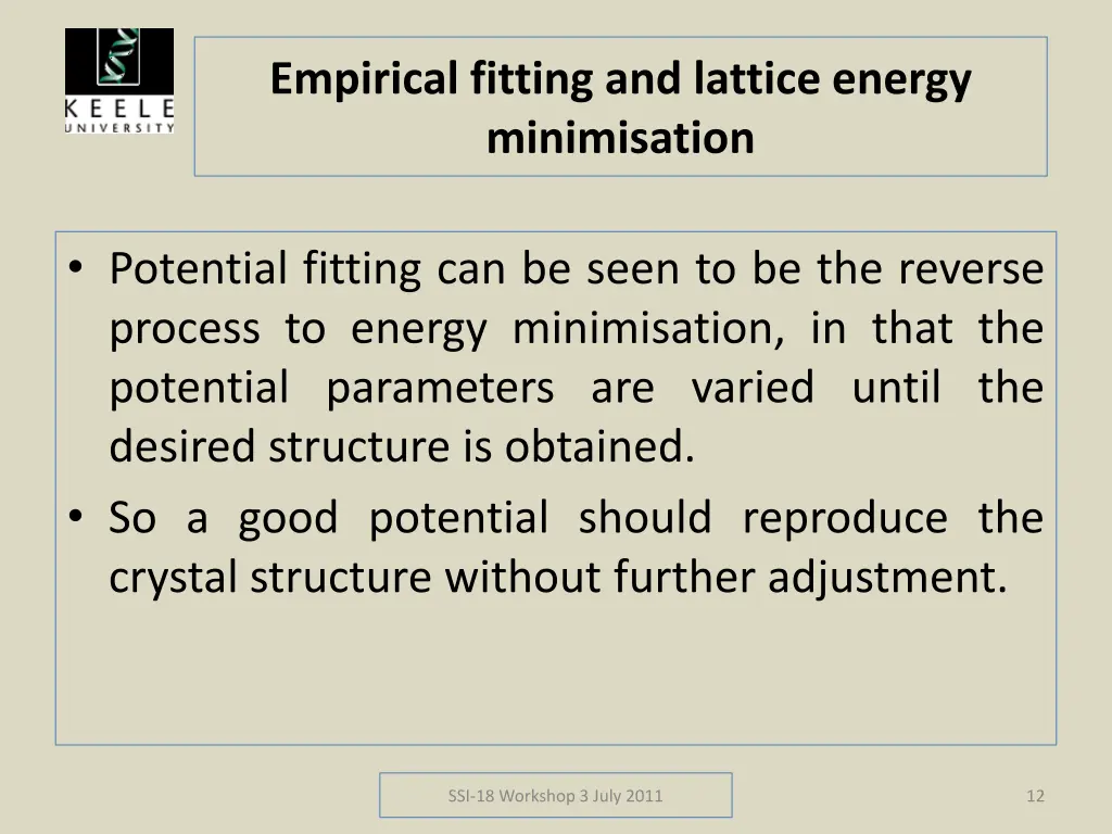 empirical fitting and lattice energy minimisation