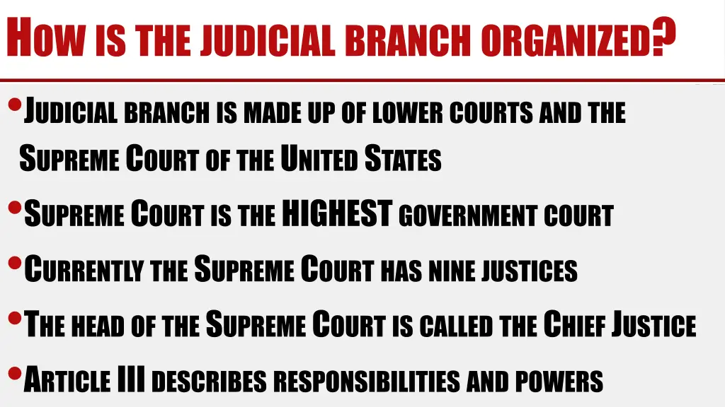 h ow is the judicial branch organized j udicial