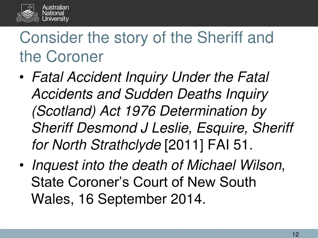consider the story of the sheriff and the coroner
