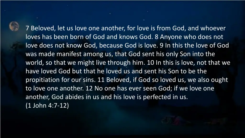 7 beloved let us love one another for love