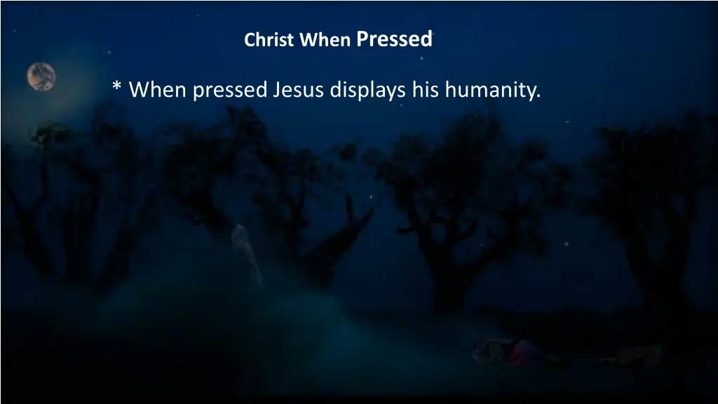 christ when pressed