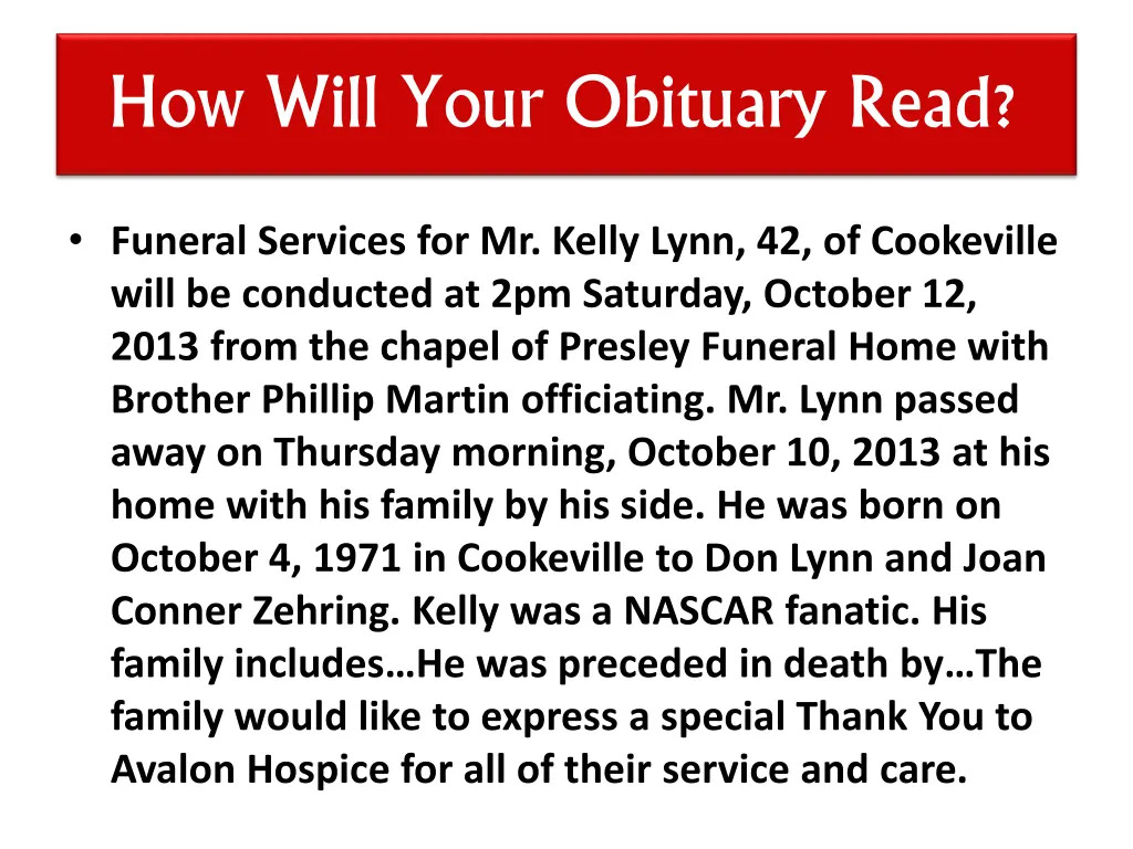 how will your obituary read