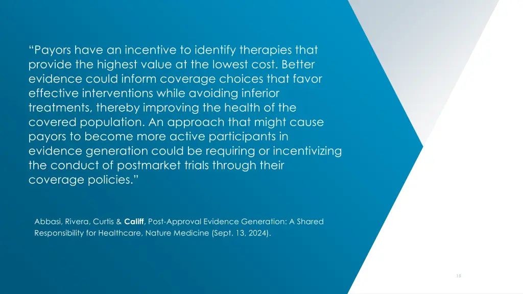 payors have an incentive to identify therapies